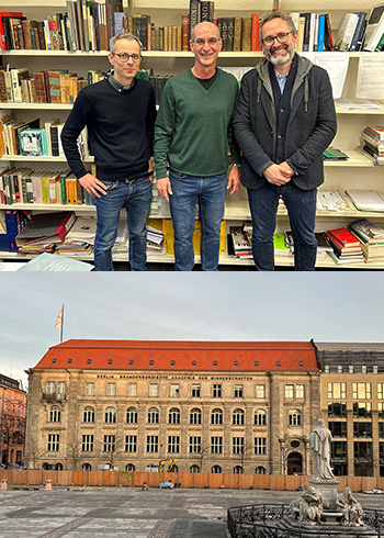 Two photos stacked on top of one another. The first photo is of three men standing in a row in front of a bookcase smiling. The photo beneath is a wide shot of the plaza of the Berlin Academy of Sciences.